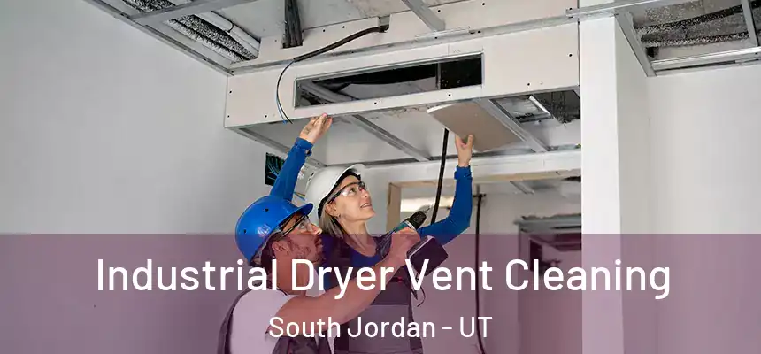  Industrial Dryer Vent Cleaning South Jordan - UT
